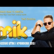 02. TAKO SAN TI OBEĆA    Tedi Grubica      MIK 2021